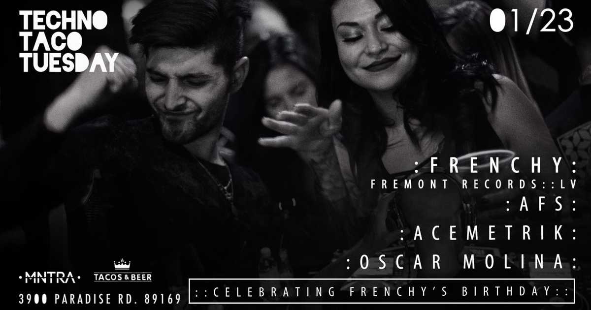 MNTRA presents Techno Taco Tuesday Feat. Frenchy at Tacos & Beer, Las Vegas