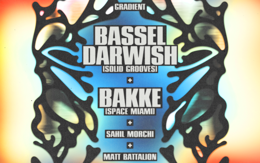 Definitive x Gradient present: Bassel Darwish, Bakke at Music For A ...