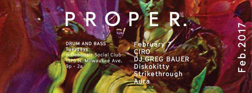 Proper Chicago Drum Bass presents Ciro Greg Bauer