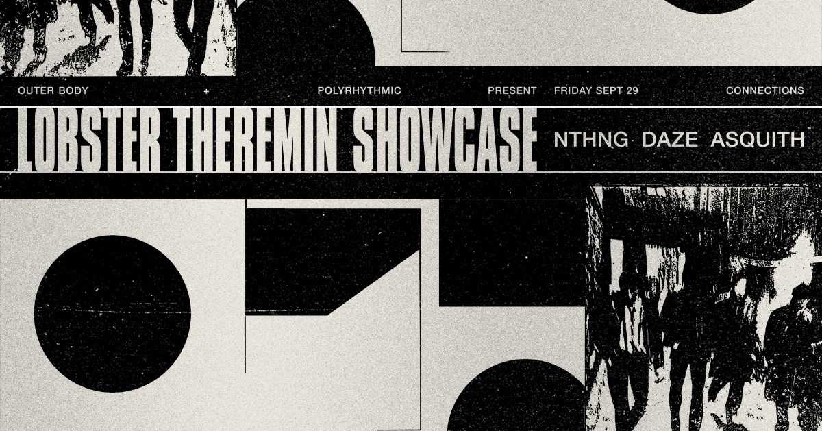 Outer Body & Polyrhythmic: Lobster Theremin Showcase em Connections ...