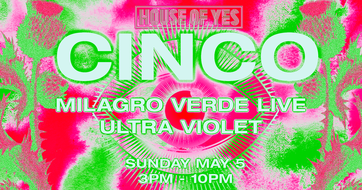 Milagro Verde (Live) · Ultra Violet at House Of Yes The ONYX Room, New York City · Tickets