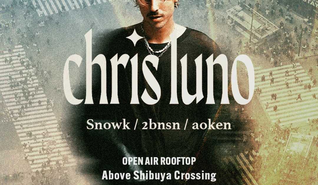 Chris Luno - Shibuya Rooftop at Crossing View & Rooftop Lounge Mag8, 東京 ...
