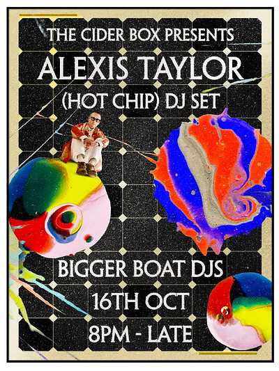 Alexi Taylor (Hotchip) DJ set at The Cider Box, Bristol · Tickets
