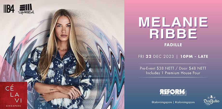 CÉ LA VI presents: Melanie Ribbe at CÉ LA VI, Singapore