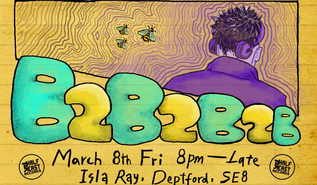 Half East Records: b2b2b2b at Isla Ray, London