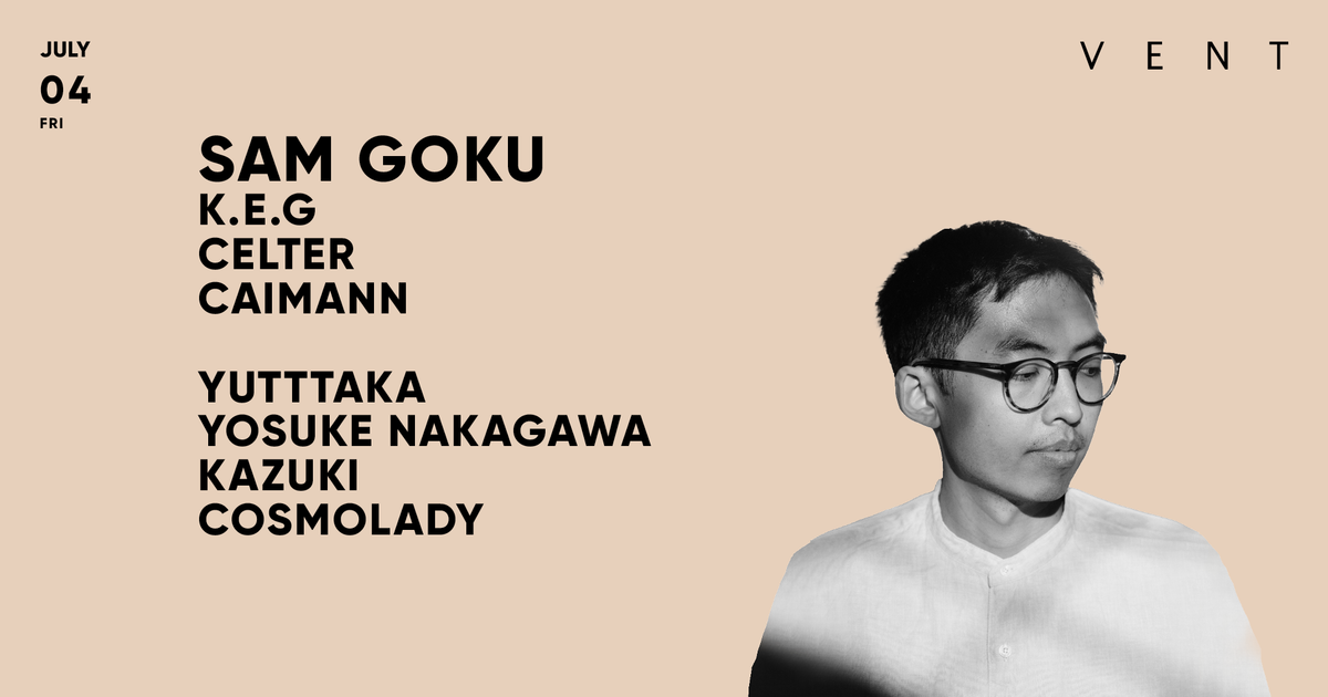 Sam Goku at VENT, Tokyo