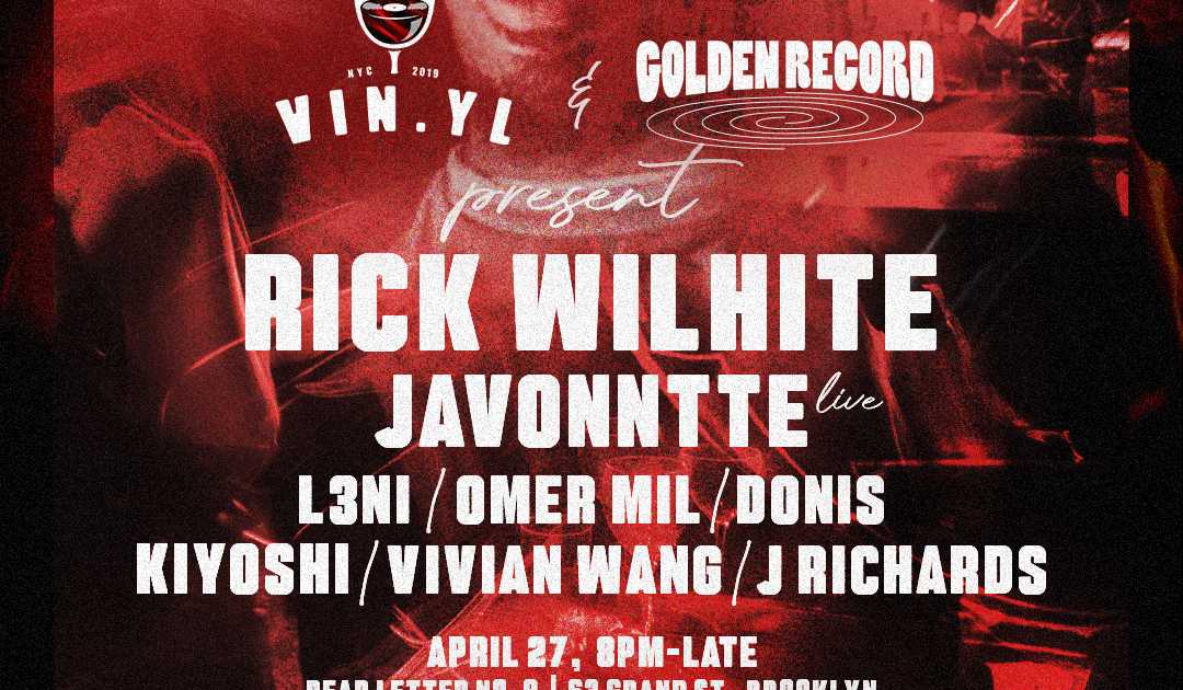 Vin.yl & Golden Record NYC present Rick Wilhite & Javonntte at Cargo ...