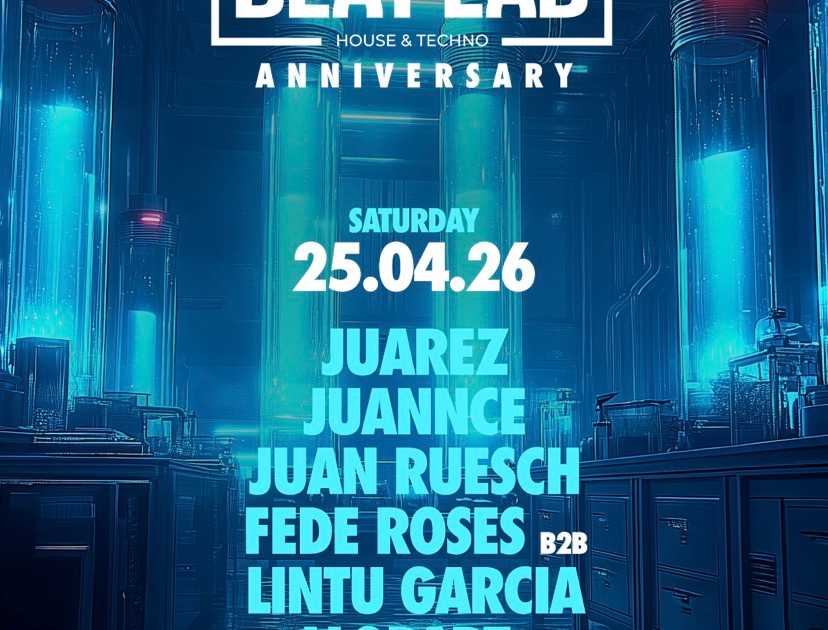 BEAT LAB ANNIVERSARY pres. Juarez, Juannce and others en TBA - Merlín c ...