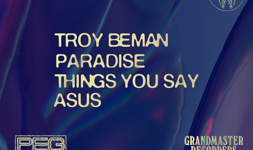 Grandmaster Recorders Troy Beman Paradise Things You Say Asus at