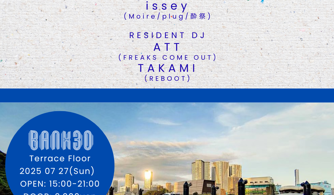BUZZx3 -SUMMER RAVE- at Bank30, Tokyo