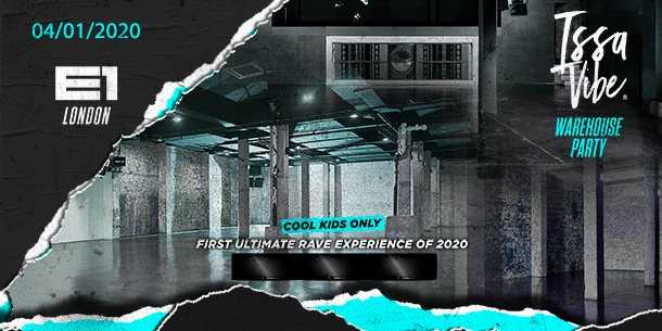 Issa Vibe: 2020 - The Ultimate Rave Experience em E1, London