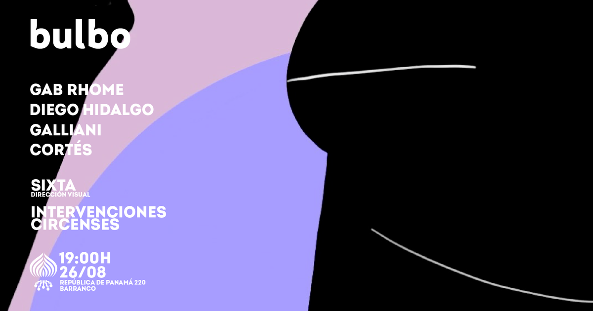 Bullbo presents Gab Rhome, Diego Hidalgo, Galliani & Cortés at Centro ...