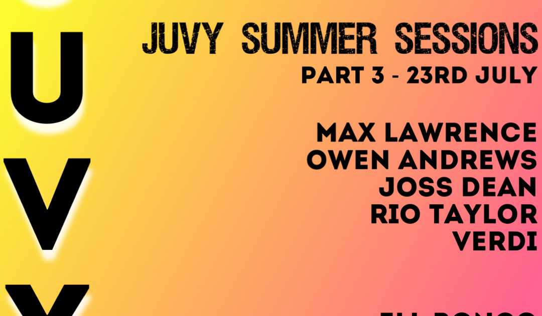 JUVY Summer Sessions - Part 3 at Bloc40 Brentwood, South + East