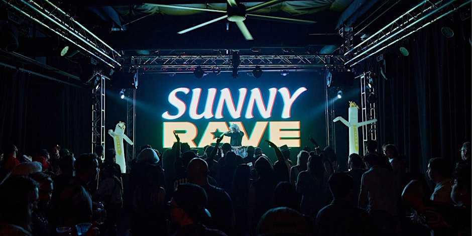 SUNNY RAVE - Tickets available OTD at E1, London