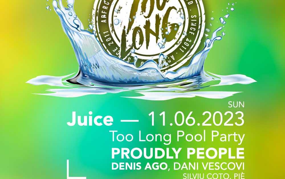 JUICE pres. TOO LONG Pool Party at Juice Summer Garden, North