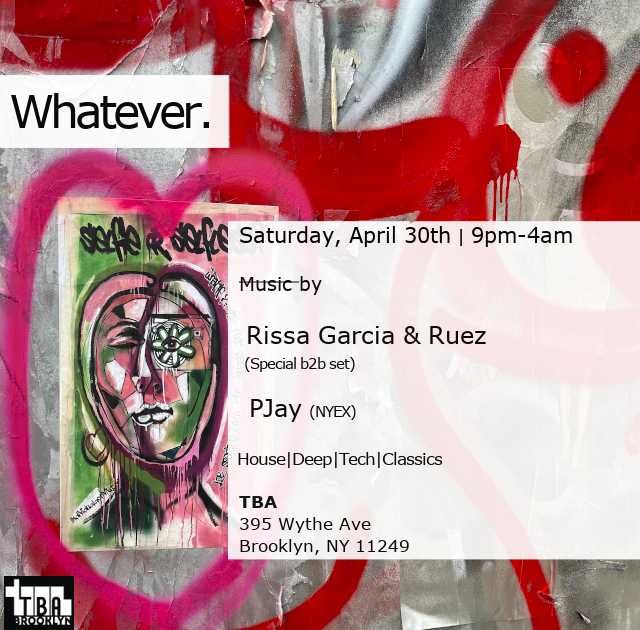 Whatever. - Rissa Garcia & Ruez, Pjay at TBA Brooklyn, New York