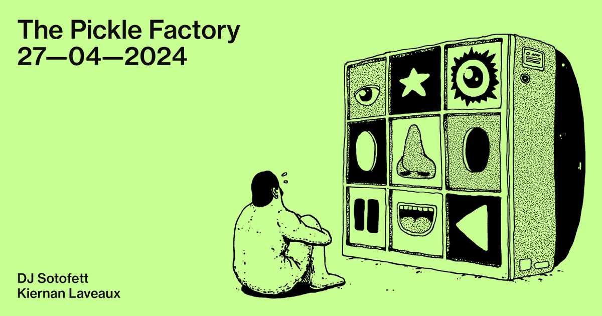 The Pickle Factory with DJ Sotofett, Kiernan Laveaux at The Pickle