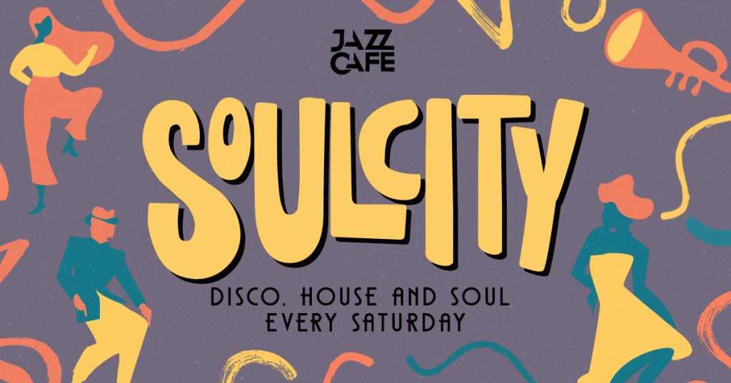 Soul City Disco, House & Soul Every Saturday at The Jazz Cafe, London