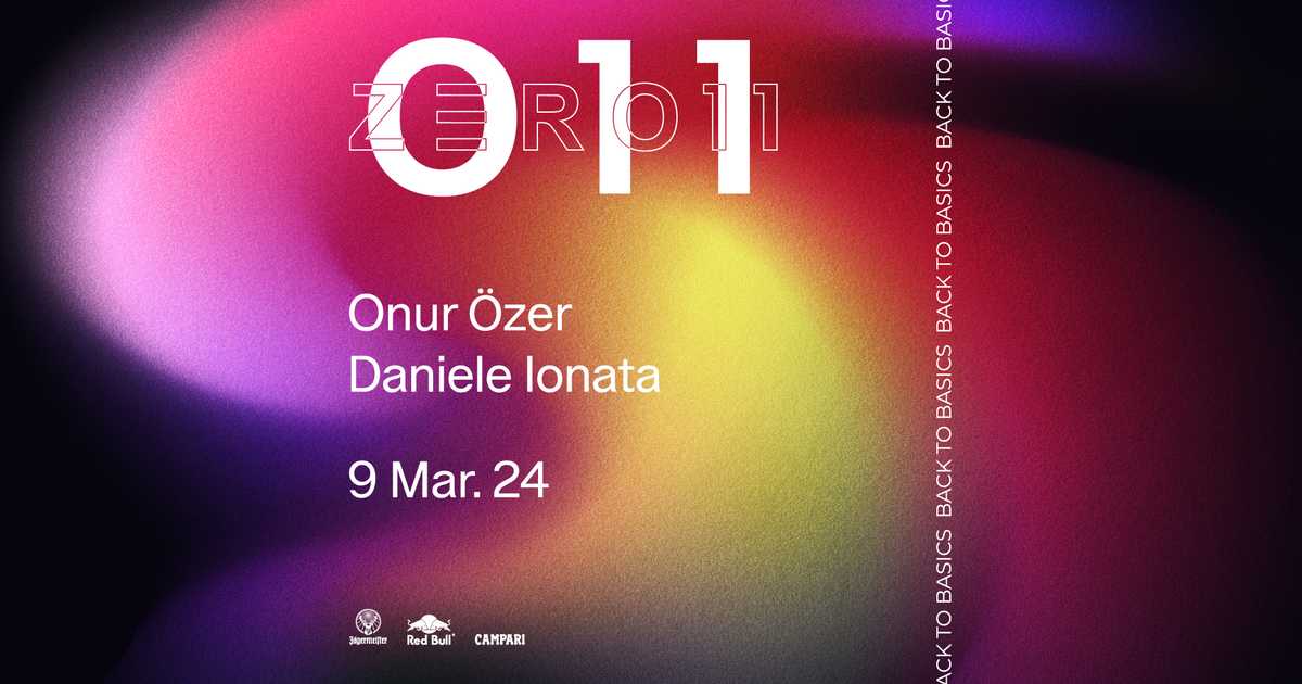Zero11 Club pres. Back To Basics with Onur Özer, Daniele Ionata at Club ...