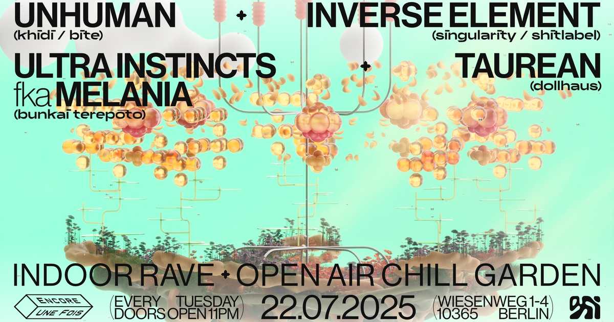 encore.une.fois★★ INDOOR RAVE + OPEN AIR CHILL GARDEN at OXI, Berlin