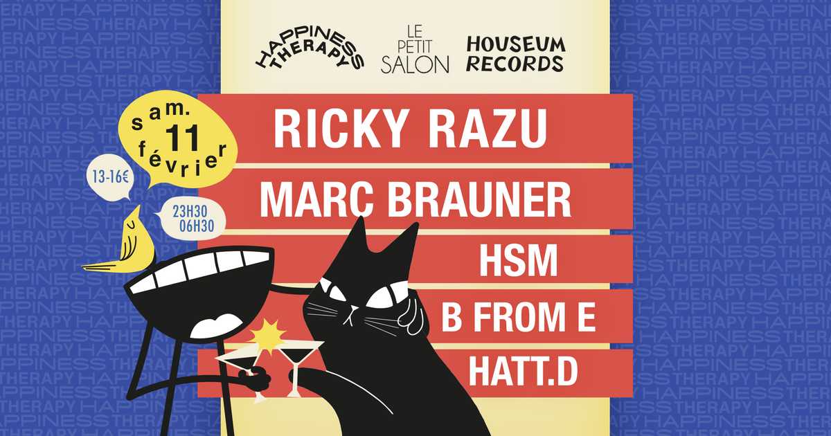 Happiness Therapy x Houseum: Ricky Razu, Marc Brauner, HSM, B From E ...