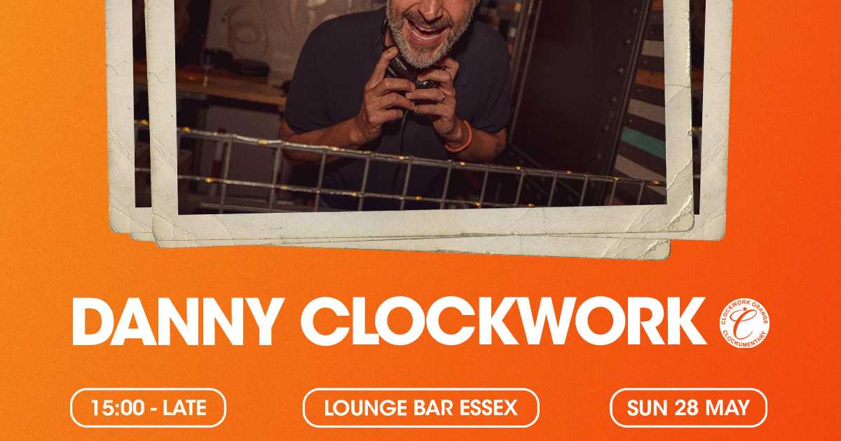 Defined. presents: Danny Clockwork at Lounge Bar, South + East
