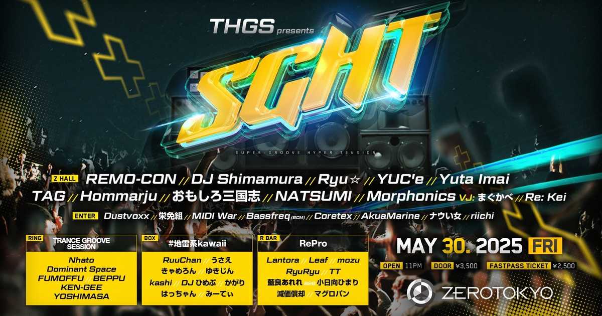 THGS presents SGHT SUPER-GROOVE HYPER-TENSION | ZEROTOKYO