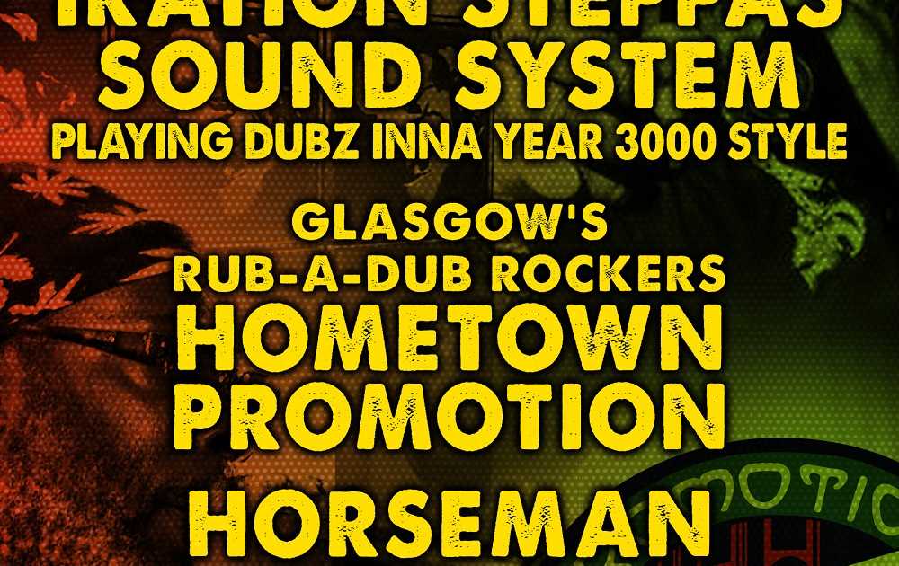 SUBDUB - Iration Steppas Sound System, Hometown Promotion, Horseman ...