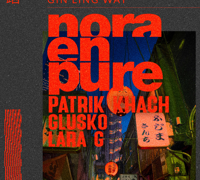 SBCLTR & FUTURE PRIMITIVE PRESENT Nora En Pure at Gin Ling Way