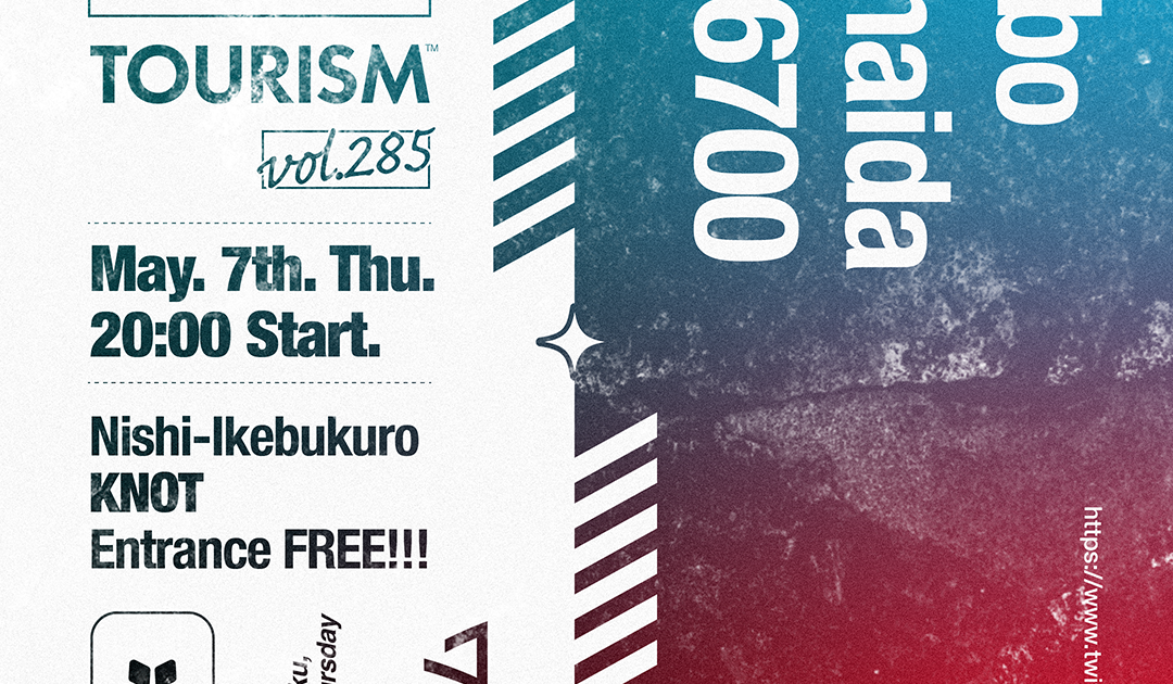 TOURISM vol.285 at Knot, 東京