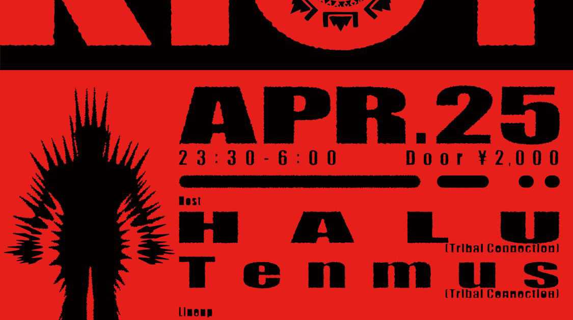 Tribal Connection presents RIOT at Live Haus, Tokyo