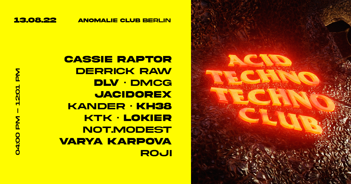 Acid Techno Techno Club Berlin (OpenAir + Indoor) at Anomalie Art