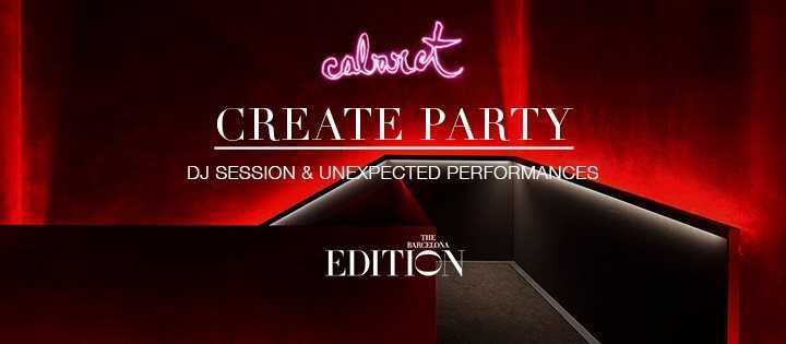 Create Party bij Cabaret at The Barcelona EDITION, Barcelona