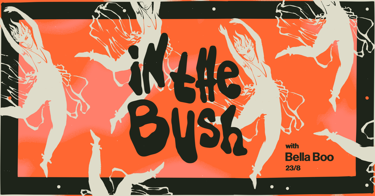 In the Bush with Bella Boo at TBA - Stockholm, Stockholm