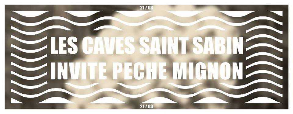 Les Caves Saint Sabin Invite P ch Mignon Friends at Les Caves