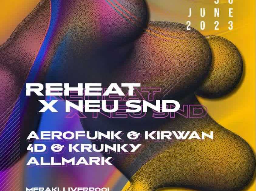 Reheat X Neu Snd en Meraki, Liverpool