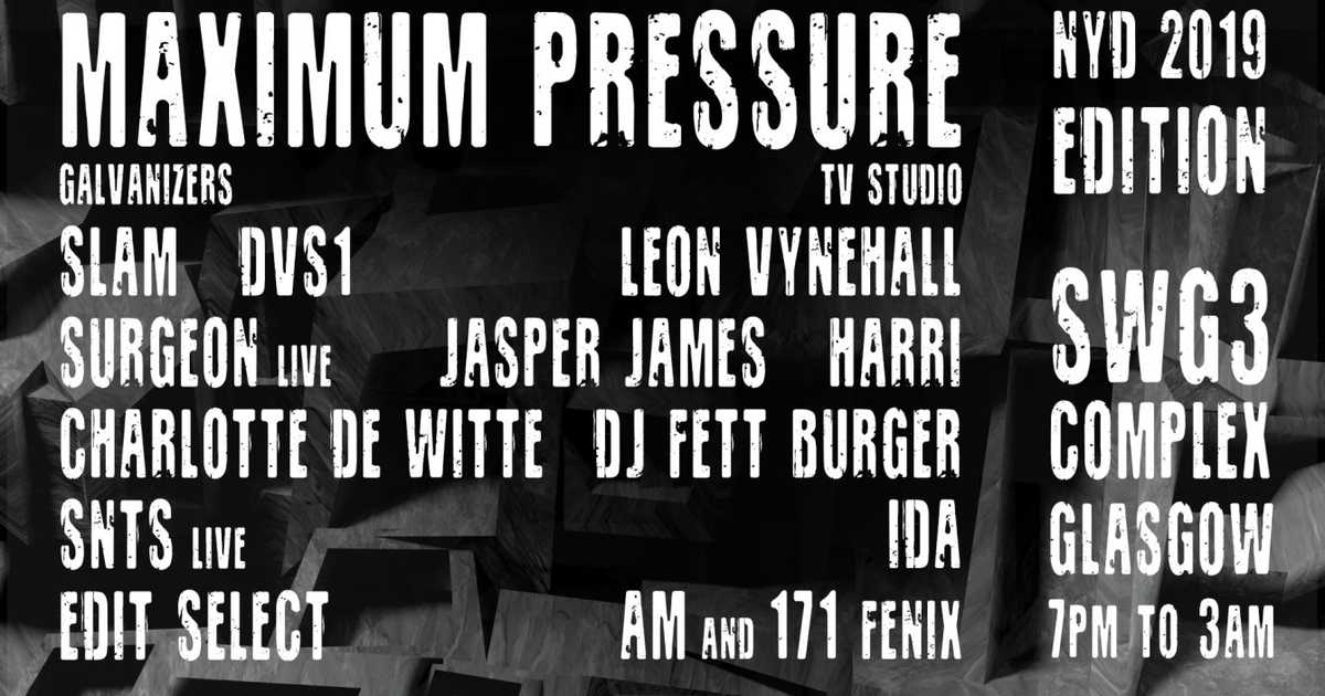 Maximum Pressure x NYD 2019 at SWG3, Glasgow