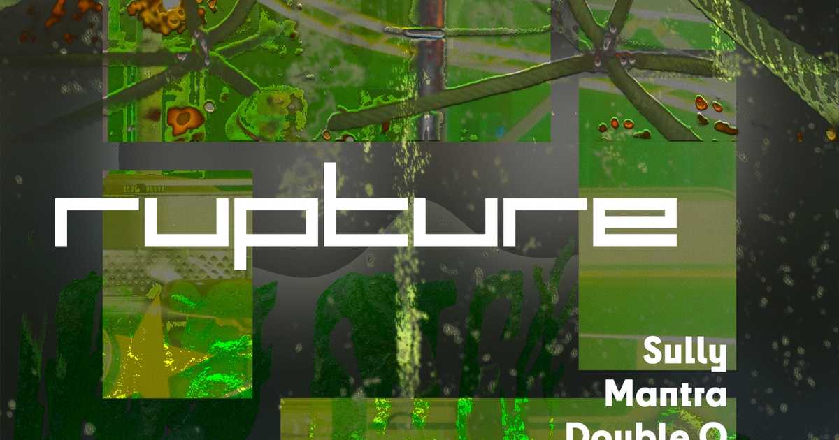 Rupture at The White Hotel: Sully / Mantra / Double O / Esmé at The ...