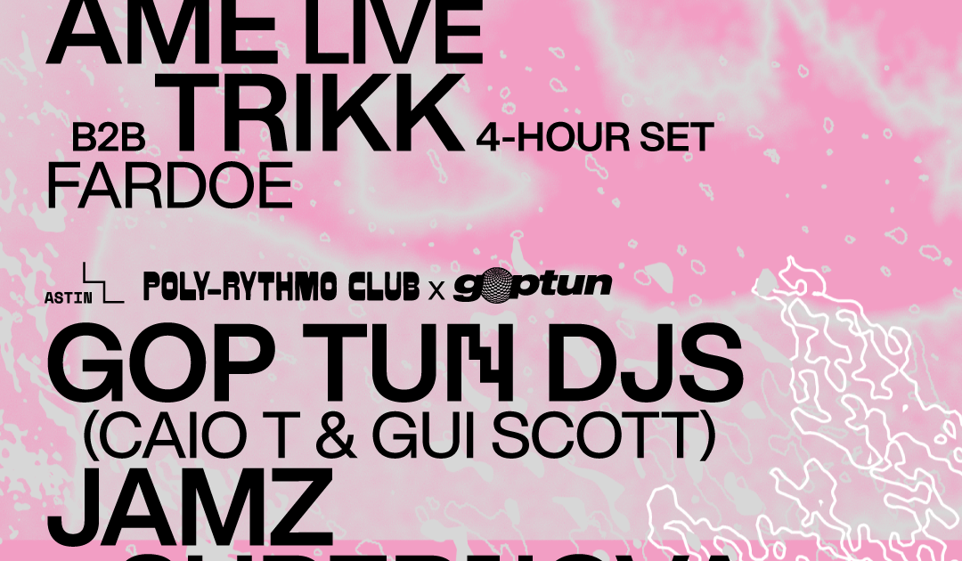 Âme Live b2b Trikk 4-Hour Set / Poly-Rythmo Club x Gop Tun: Gop Tun DJs ...