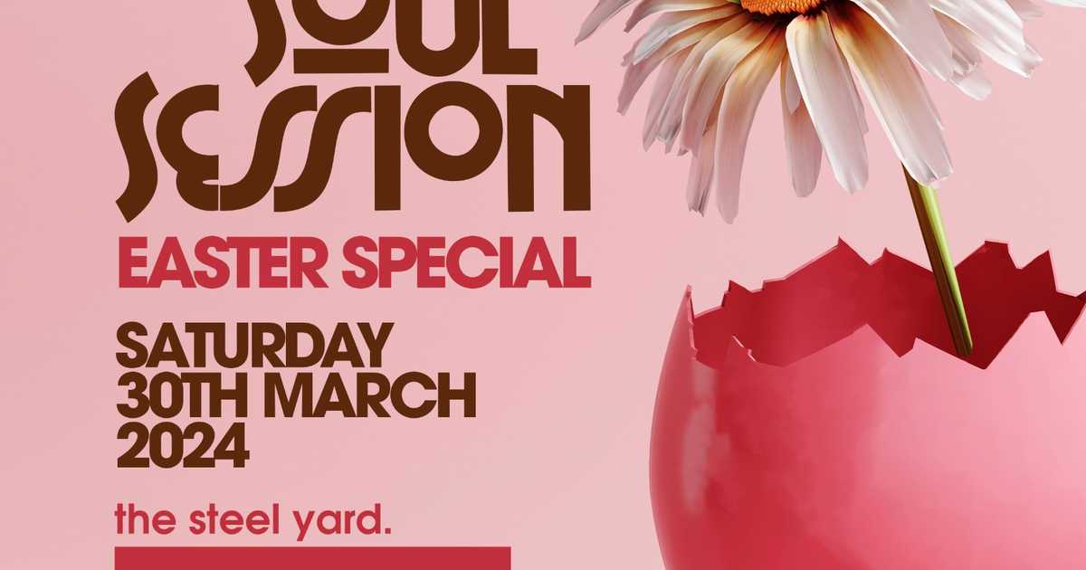 Soul Session - The Easter Special 2024 bei The Steel Yard, London