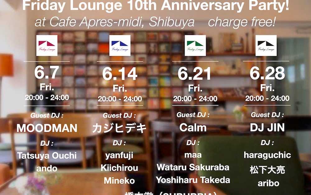 Friday Lounge 10th anniversary at Cafe Apres-Midi, Tokyo