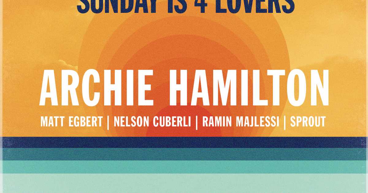 Sunday is 4 Lovers with Archie Hamilton at Firehouse- NO COVER at ...