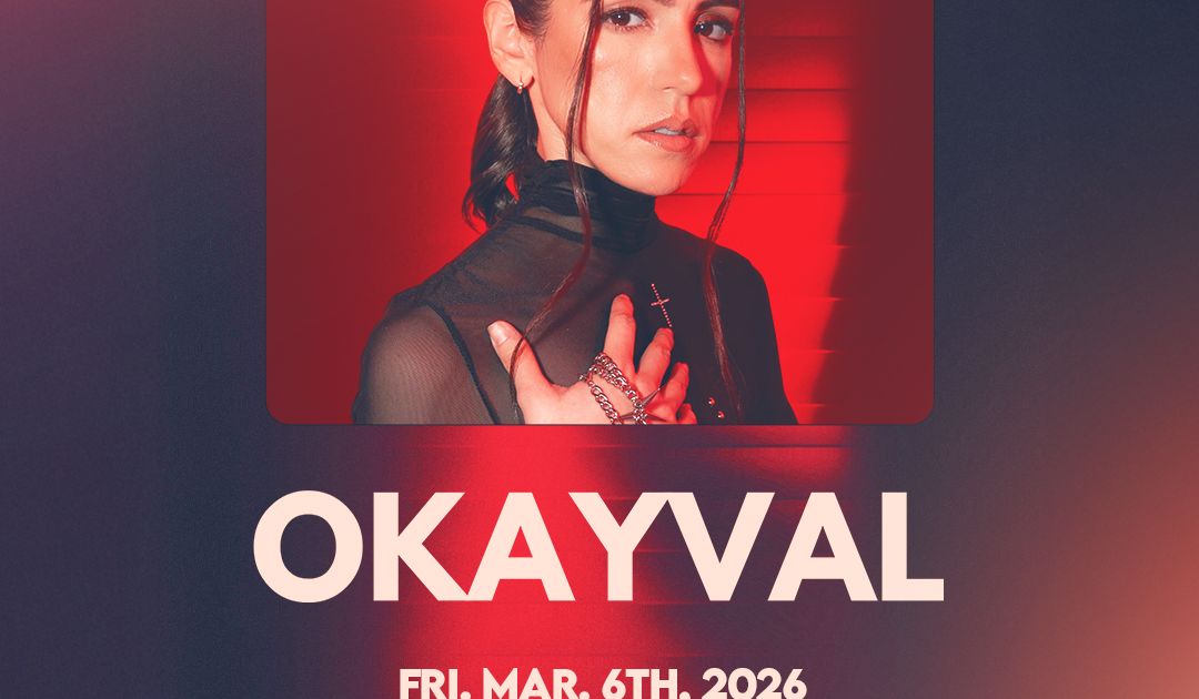 OKAYVAL FREE w/RSVP at 808 El Paso, El Paso