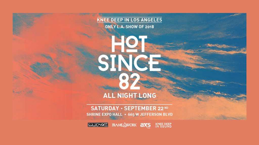 Hot Since 82: All Night Long at Shrine Auditorium and Expo Hall