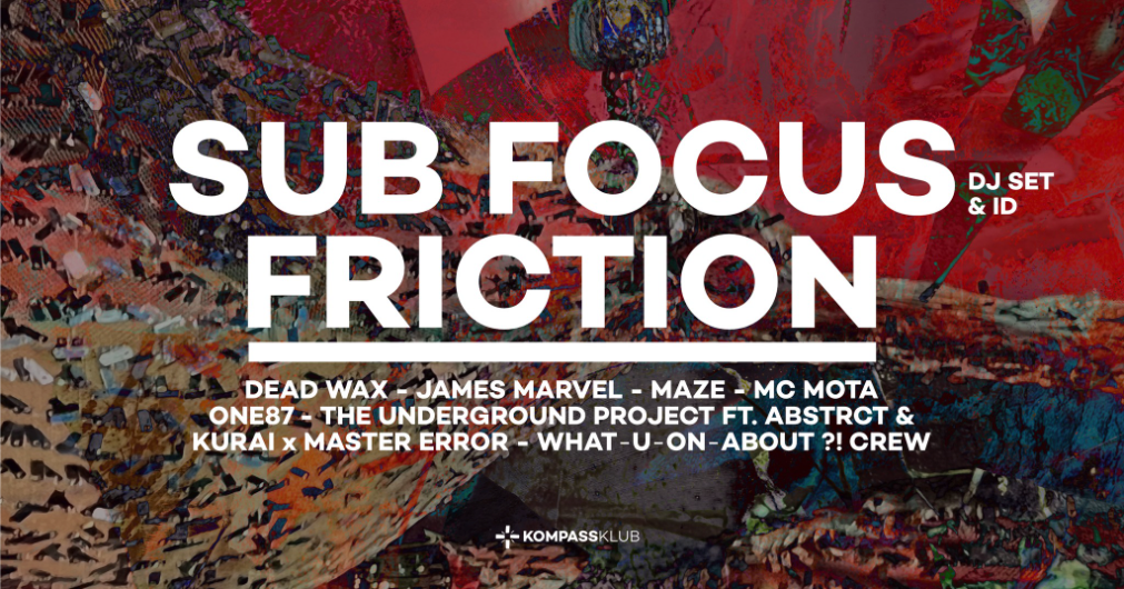 Sub Focus & Friction at Kompass at Kompass Klub, Ghent