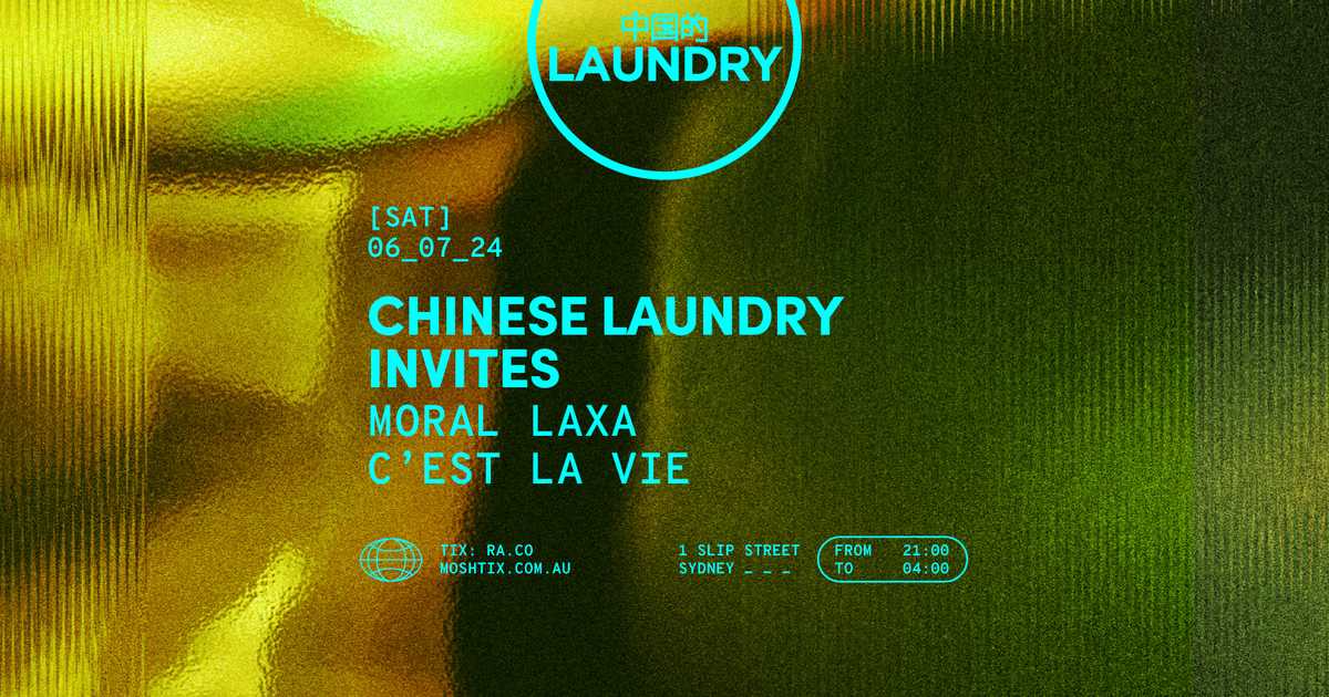 Chinese Laundry Invites Moral Laxa + CLV at Chinese Laundry, Sydney