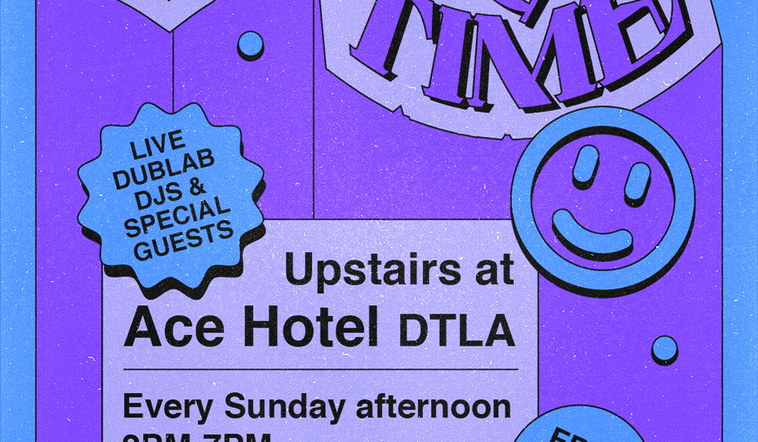 dublab presents: Vibing Time a Ace Hotel - Downtown, Los Angeles
