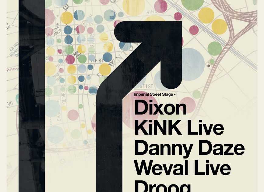 Diversion with Dixon, Kink Live, Danny Daze, Weval Live, Droog em Imperial Street Block Party, Los Angeles Diversion with Dixon, Kink Live, Danny Daze, Weval Live, Droog em Imperial Street Block Party, Los Angeles