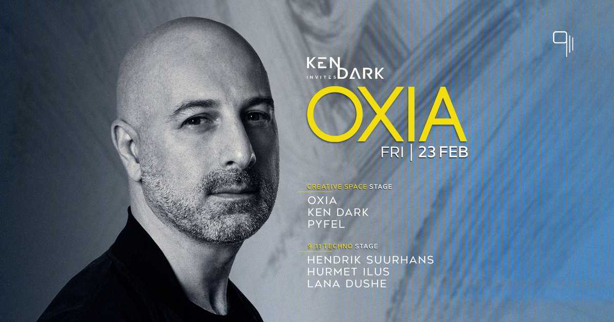Ken Dark Invites // Oxia at 9/11 Club, Tallinn