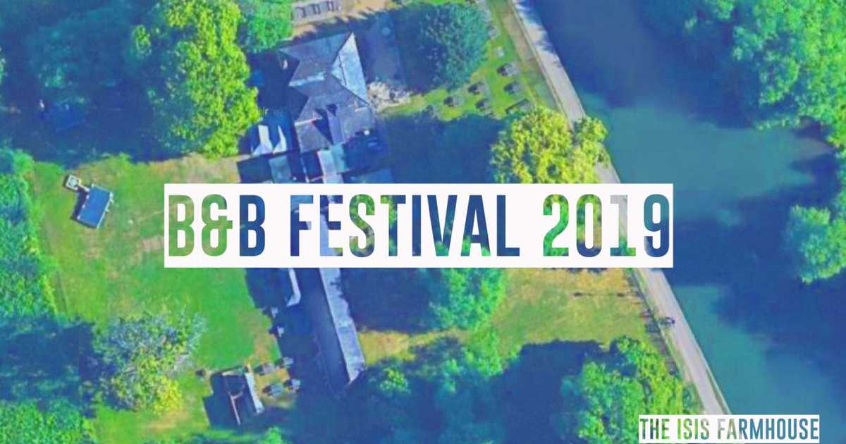 B&B Festival 2019: Party On The River II At The Isis Farmhouse, South ...